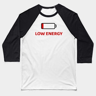 Low energy Baseball T-Shirt